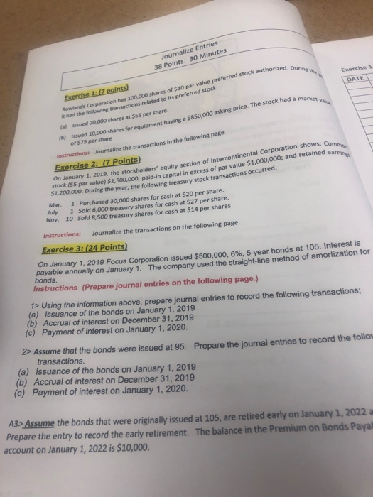 Journalize Entries 38 Points: 30 Minutes stock authorized. During Rowlands Corporation has 100,000 shares of $10 par value it