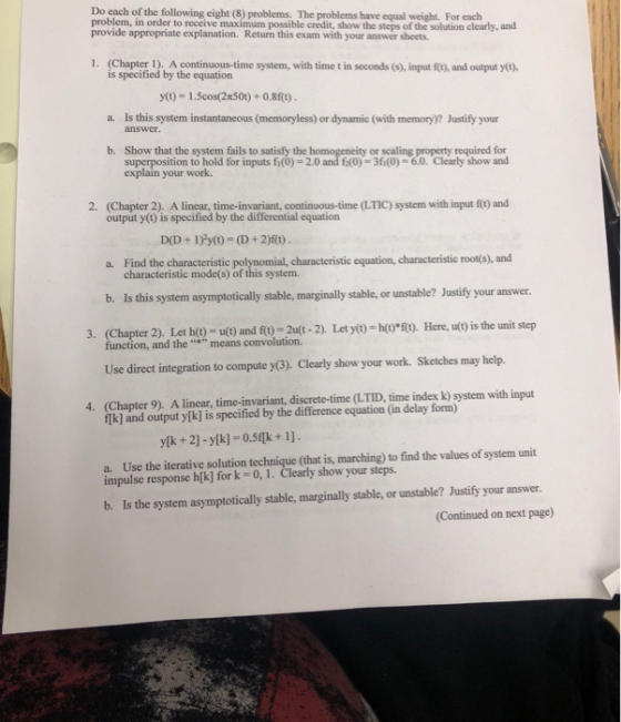 Do each of the following eight (8) problems. The problems have equal weight. For each problem, in order to receive maximum po