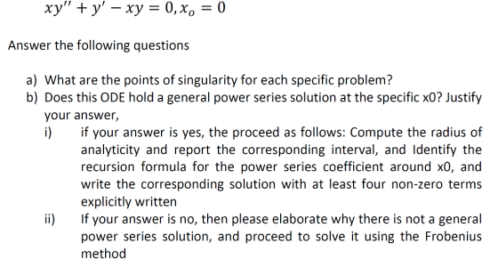 xy, + y,-xy = 0, x,-0 Answer the following questions a) What are the points of singularity for each specific problem? b) Doe