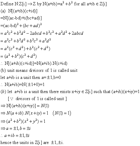 Define NZ[i] Z by Matib)-a2 +b2 for all atib e Z[i] (a) NI(atib)(ctid)] N[(ac-bd)ti(bctad)] =(ac-bd)2 + (bc + ad)2 (a2 + b2)(