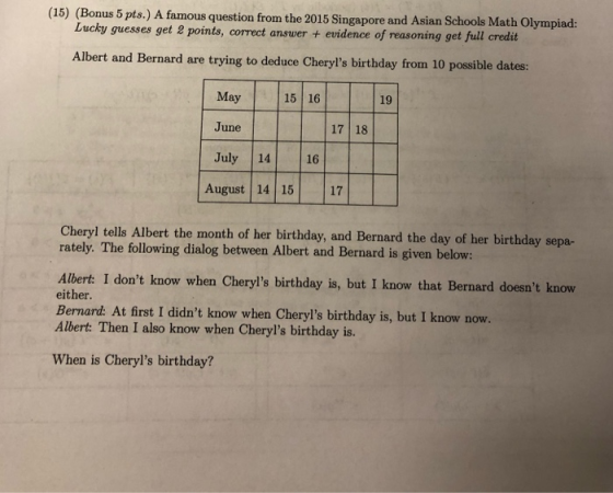 (15) (Bonus 5 pts.) A famous question from the 2015 Singapore and Asian Schools Math Olympiad: Lucky guesses get 2 points, co