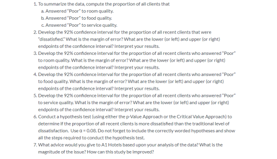 1. To summarize the data, compute the proportion of all clients that a. Answered Poorto room quality b. Answered Poorto f