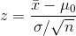 z=\frac{\bar{x}-\mu_{0}}{\sigma/\sqrt{n}}