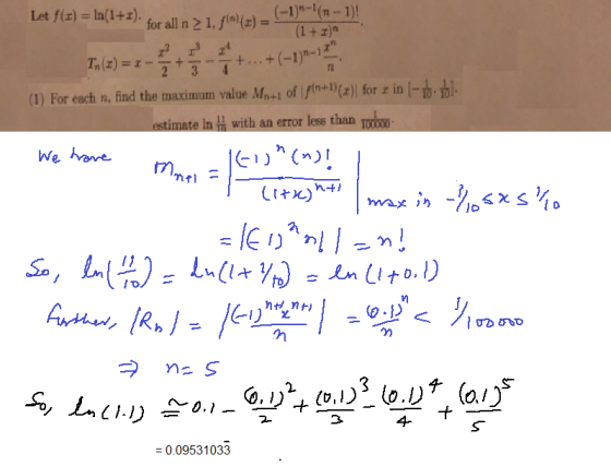 Let f(z) = ln(1+1). for all n 21, f(n)(z) =ー(1+2)n (-1)-1(n-1 )! (1) For each n, find the maximum value Ma+l of tna) for zin