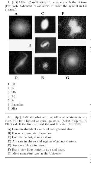 1, 14pt] Math Clasification of the galaxy with the picture. (For each statement beow select in order the symb the picture.) 1