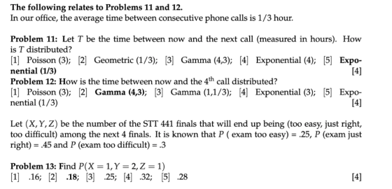 The following relates to Problems 11 and 12. In our office, the average time between consecutive phone calls is 1/3 hour. Pro
