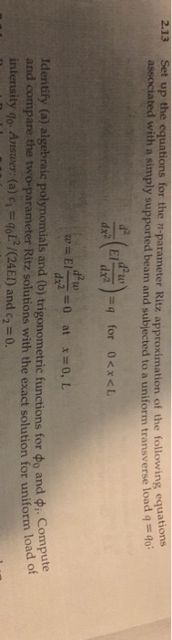 Set up the equations for the n-parameter Ritz approximation of the following equations associated with a simply supported bea