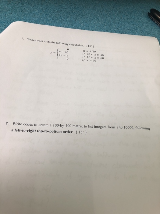 7 Write codes to do the following calculation. (15 if xs 20 if 20<xS 40 if 40<xS 60 if x 60 20 y 60-x C 10000, following 8. W