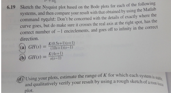 etch the Nyquist plot based on the Bode plots for each of the following systems, and then compare your result with that obtai