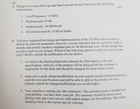 A. Design a low-pass filter (op-amp based cascade design) that meets the following (30) requirements: 1. Cutoff frequency: 3.