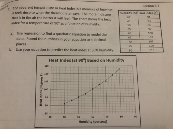 Section 6.2 The apparent temperature or he it feels despite what the thermometer says. The more moisture that is in the air t