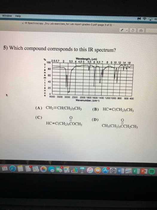 Window Help M IR Spectroscopy Dry Lab exercises for Lab report grades-2.pdf (page 3 of 5) 5) Which compound corresponds to th