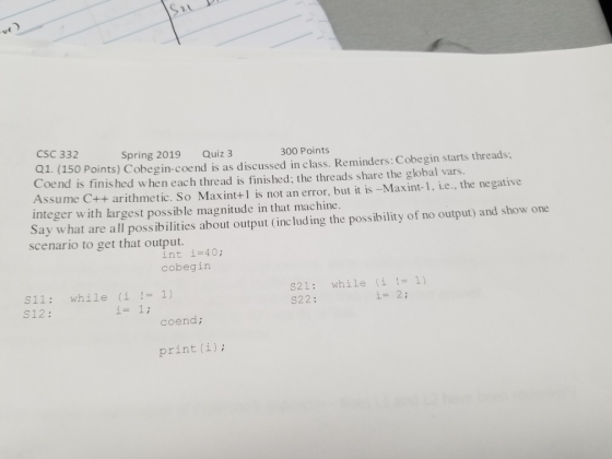 VC CSC 332 Q1. (150 Points) Cobegin-coend is as discussed in class. Reminders: Cobegin starts threads Coend is finis hed when