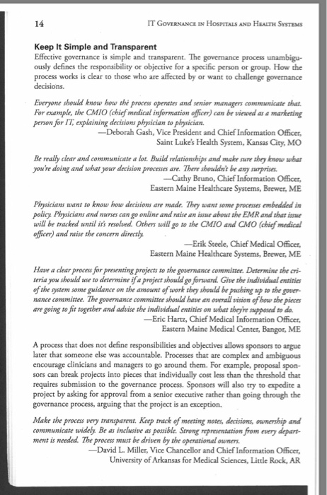 IT GovERNANCE IN HosPITALS AND HEALTI SySTEMS 14 Keep It Simple and Transparent Effective governance is simple and transparen