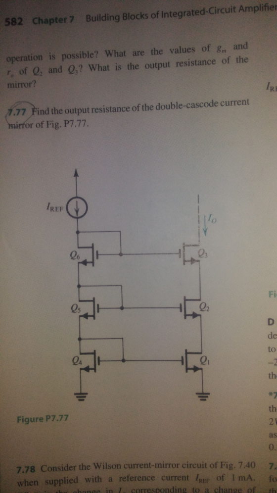 Building Blocks of Integrated-Circuit Amplifier 582 Chapter 7 operation is possible? What are the values of g,m and r, of 0,