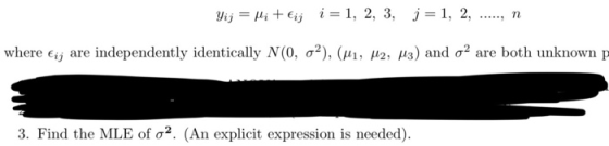 1, 2, 3, J-1, 2, yì,-, İ +Ejj 1 , n tly identically N(0, σ2), ( ,12, μ3) and σ2 are both unknown p where are independen 3. Fi