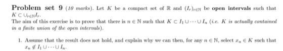 Problem set 9 (10 marks). Let K be a KC UFENI The aim of this exercise is to prove that there is n finite union of the open i