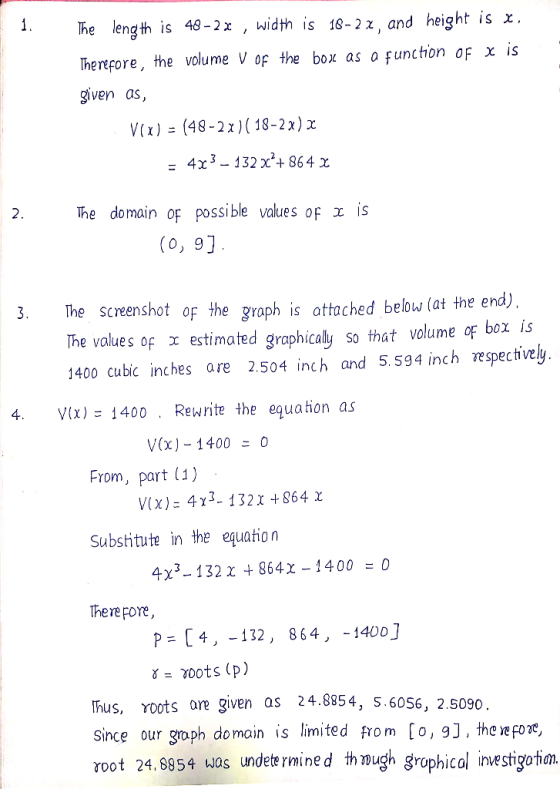 The length is 48-2x , width is 18-2x, and height is herepore, the volume V oF the box as o functon of x is given as, v(x) = (
