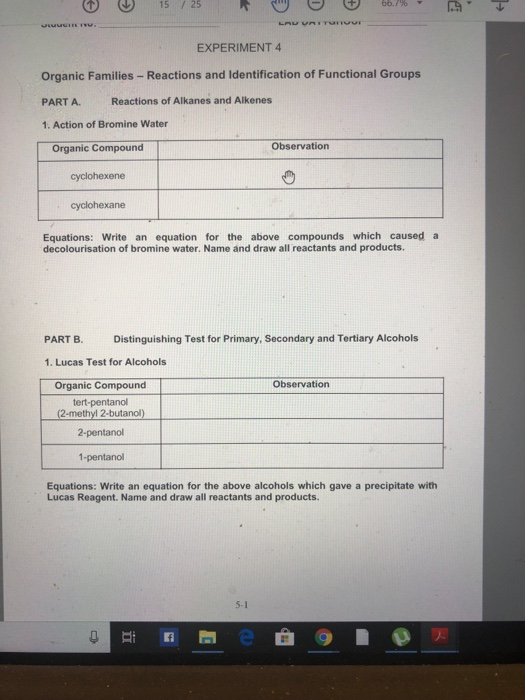 EXPERIMENT 4 Organic Families - Reactions and Identification of Functional Groups PART A. Reactions of Alkanes and Alkenes 1.