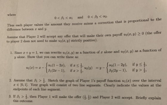 where Thus each player values the amount they receive minus a correction that is proportional to the difference between z and