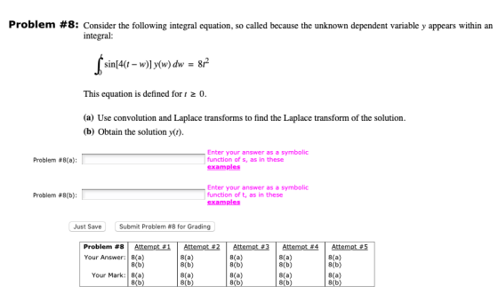 Problem #8: Consider the following integral equation, so called because the unknown dependent variable y appears within an in