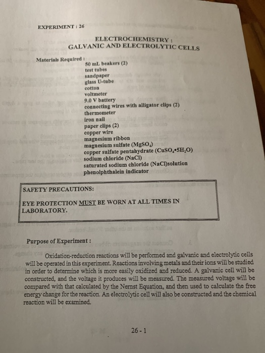 EXPERIMENT: 26 ELECTROCHEMISTRY: GALVANIC AND ELECTROLYTIC CELLS Materials Required : 50 mL beakers (2) test tubes sandpaper