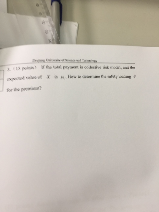 Theang Uiversity of Science and Technology (S points e the total payment is collective risk model, and the te of is How to de