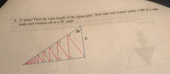 8. (1 point) Find the total length of the zigzag path. Note that each bounce meets a side at a right angle and bounces off at