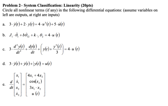Problem 2- System Classification: Linearity (20pts) Circle all nonlinear terms (if any) in the following differential equatio