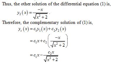 Thus, the other solution of the differential equation (1) is Therefore, the complementary solution of (1) is, =ax + c2 x +2