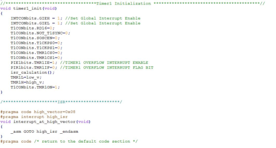 ****// ***Timer1 Initialization void timer1_init (void) { INTCONbits.GIEH 1; //Set Global Interrupt Enable INTCONbits . GIEL