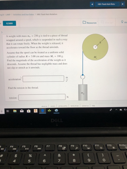 4HW: Fixed-Axis Rota g19-LAMP Activities and Due Dates HW: Fixed-Axis Rotation 0/1600 Resources A weight with mass m., 250 g