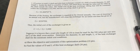 (30 points in total) A shell-and-tube heat exchanger consists of a shell of inside diameter, D, and length I the shell outsid