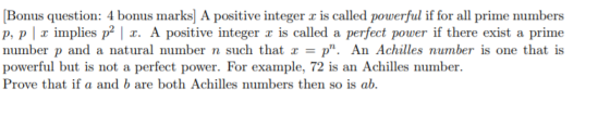 Bonus question: 4 bonus marks] A positive integer r is called powerful if for all prime numbers P, p implies p | r. A positiv