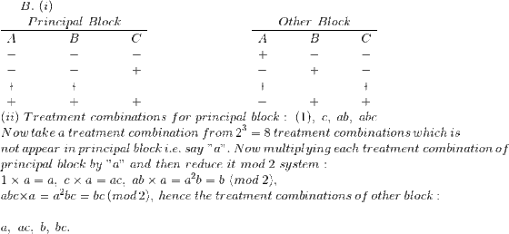 OtherBlock Principal Block (ii) Treatment combinations for principal block: (1), c, ab, abc Now take a treatment combination