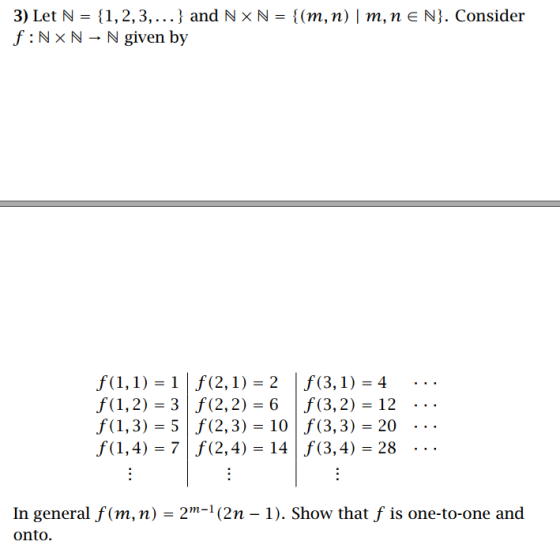 3) Let N- 11,2,3,... and Nx N -(m,n) | m,n E N. Consider f NxN-N given by f(1,2)-3 | f(2,2)-6 | fa, 21-12 f (1,3)-5 f (2,3)10