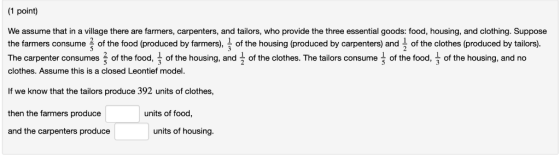 (1 point) We assume that in a village there are farmers, carpenters, and tailors, who provide the three essential goods: food