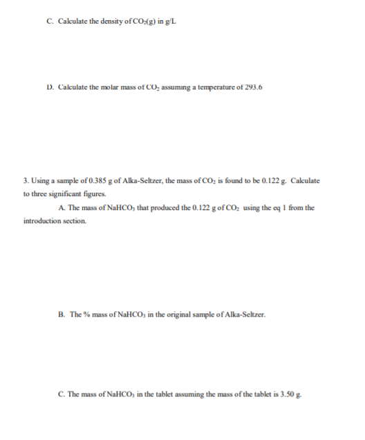 C. Calculate the density of CO(g) in g/L D. Calculate the molar mass of CO2 assuming a temperature ot 293.6 3. Using a sample