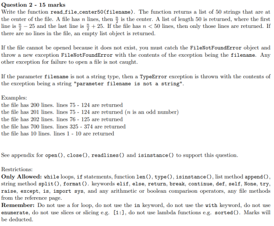 Question 2 - 15 marks Write the function read_file_center50 (filename). The function returns a list of 50 strings that are at