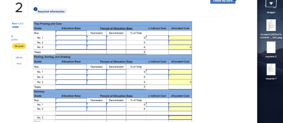 Check my work 2 Required information Images Part 1of2 e Pruning and Care: Grade Nos. Allocation Base x Indirect Cost Allocate