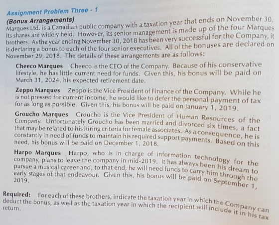 Assignment Problem Three -1 (Bonus Arrangements,) Marques Ltd. is a Canadian public company with a taxation year that ends on