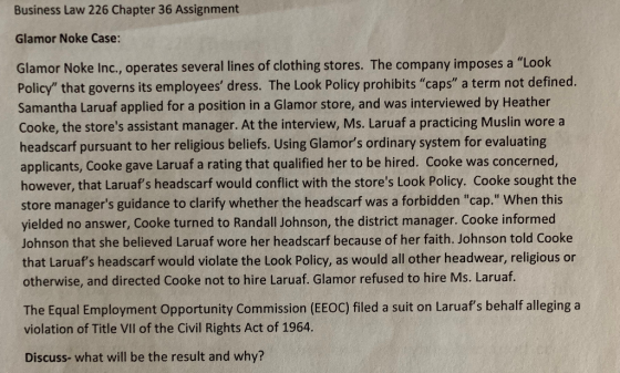 Business Law 226 Chapter 36 Assignment Glamor Noke Case: Glamor Noke Inc., operates several lines of clothing stores. The com