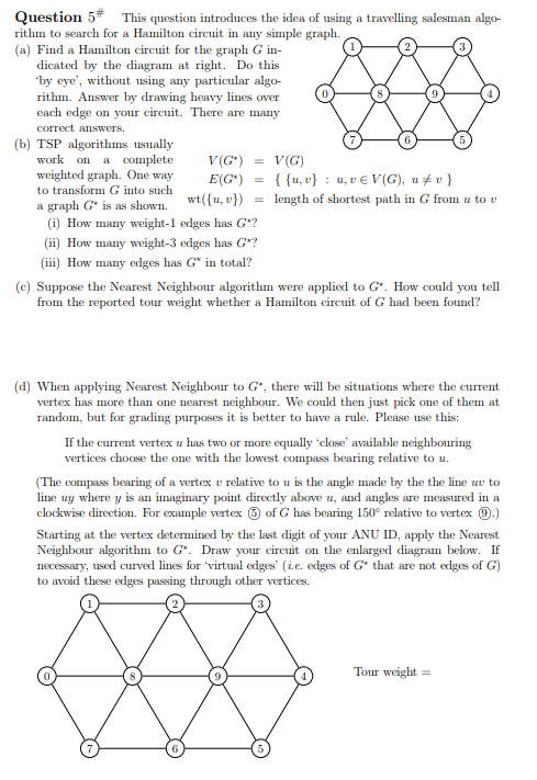Question 5# This question introduces the idea of using a traveling salesman algo- rithm to search for a Hamilton circuit in a