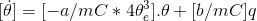[\dot{\theta}]=[-a/mC*4\theta_e^3].\theta + [b/mC]q