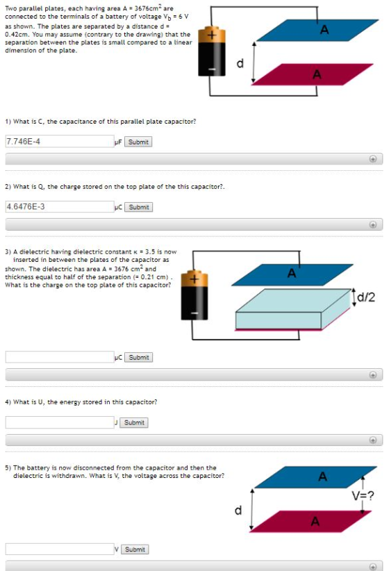 Two parallel plates, each having area A 3676cm are connected to the terminals of a battery of voltage V, 6 V A as shown. The