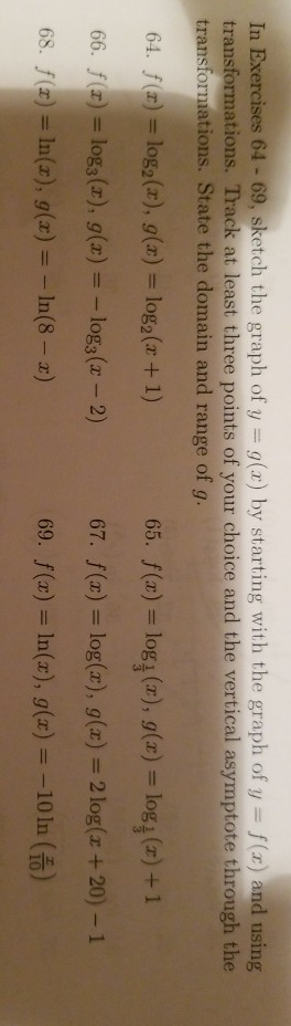 In Exercises 64 -69, sketch the graph of y g(x) by starting with the graph of y f(x) and using transformations. Track at leas