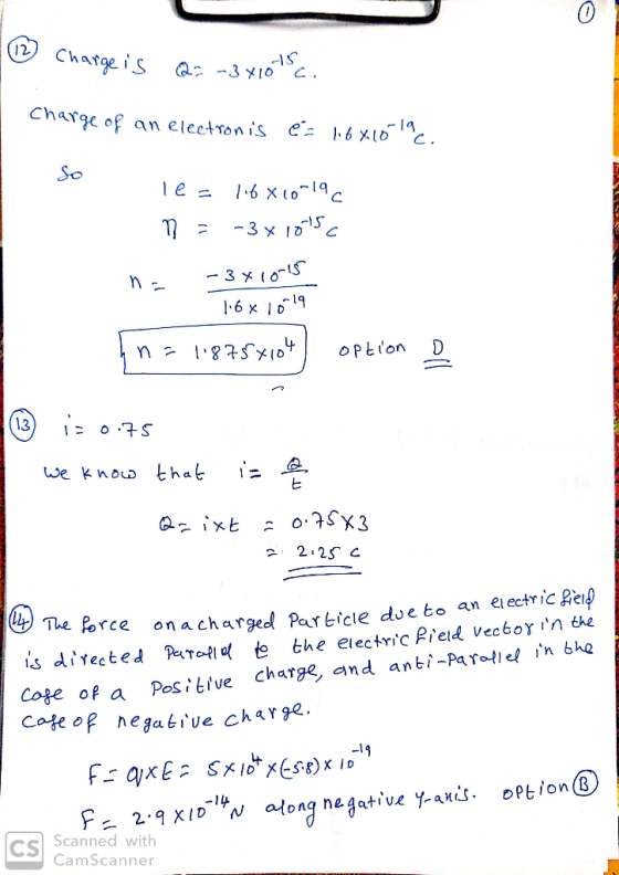 0 12) Charge -ls Charge of an electTon iS e- l.bxtb , С So ST 1.3) I=0.75 we knou that - 4. 匕 2 2.2s c The Porce s ditected P