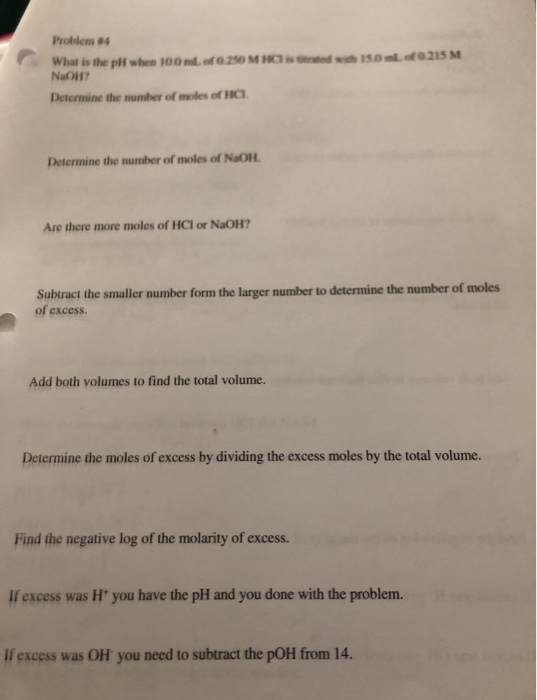 Problem 4 What is the pH when 100 nd of 0.250 M HCH is tiated with 150 al. of 0.215 M NaOH Determine the number of moles of H