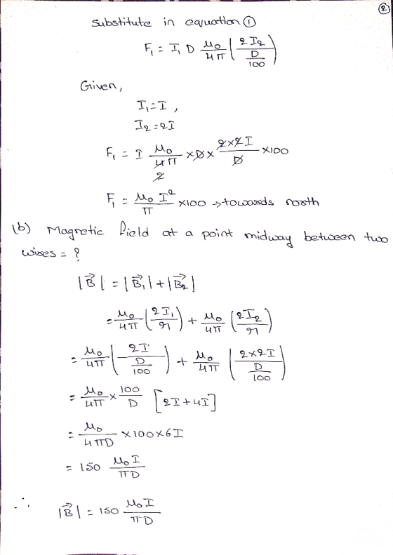 Substitute in eajuation Given, TT XIOO X100to ds oxth TT tb Magnetic Pield point miduay at a betocen tuo wises Mo TT Mo T3 uT