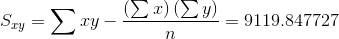 S_{xy}=\sum xy-\frac{\left (\sum x \right )\left (\sum y \right )}{n}=9119.847727